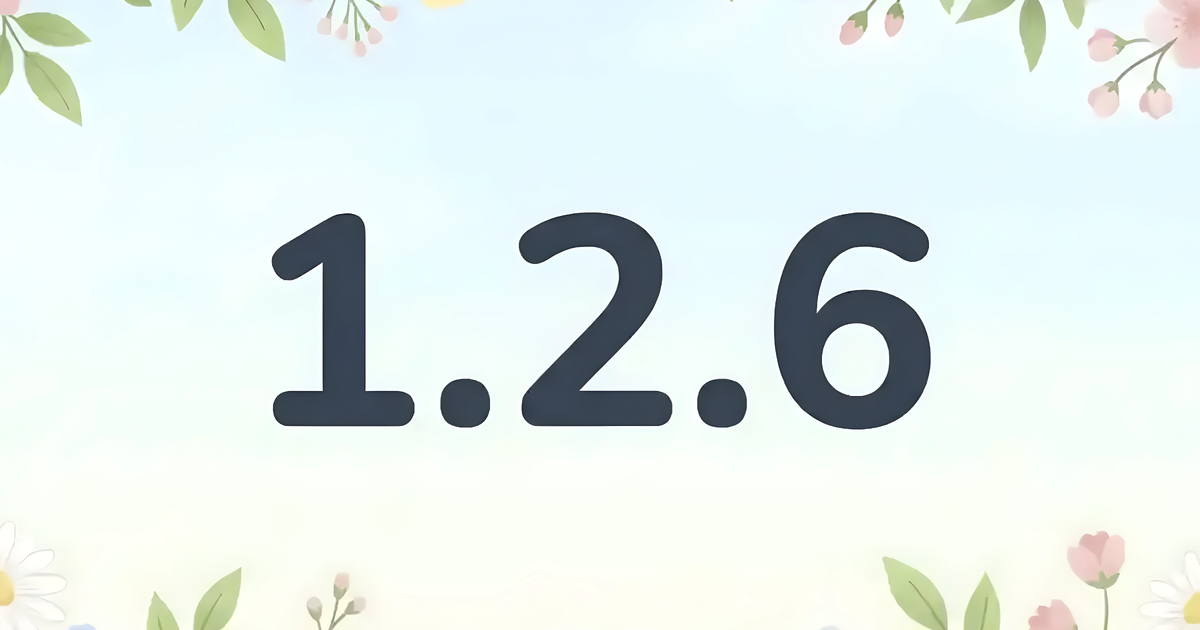 We’ve updated to version 1.2.6 – what’s new?