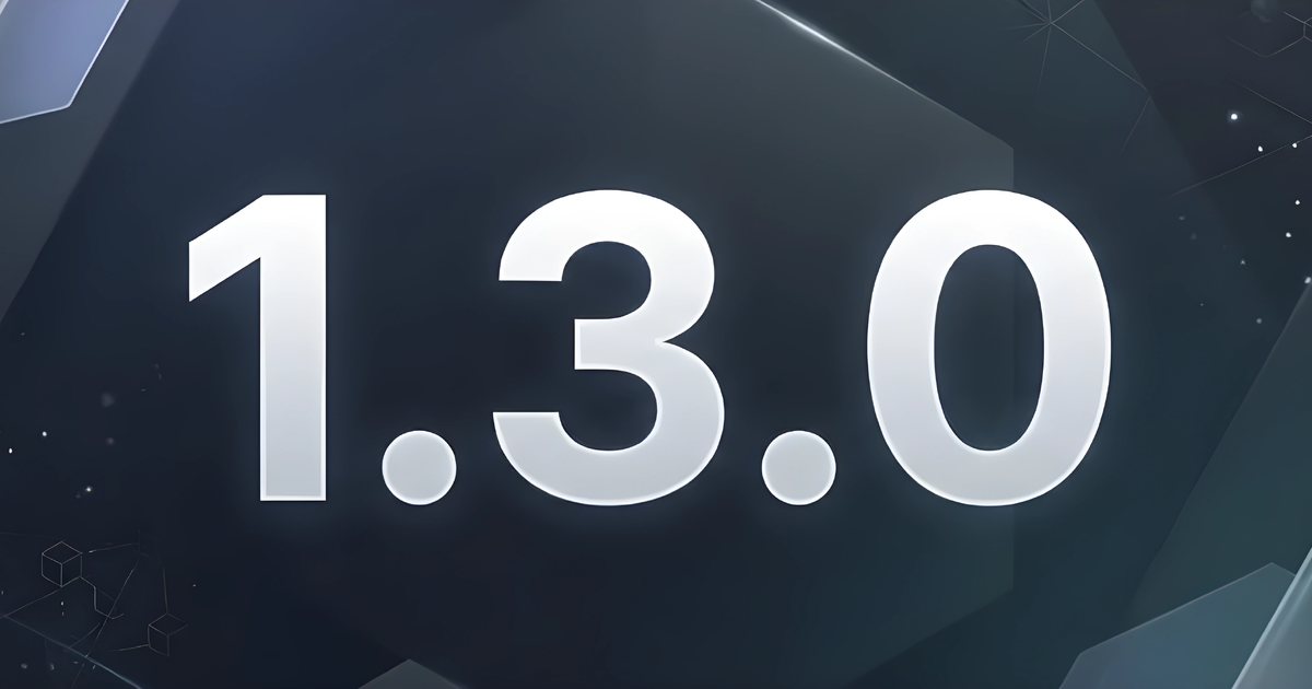 We’ve updated to version 1.3.0 – what’s new?