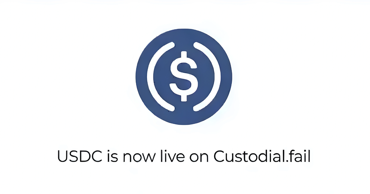 Custodial.fail is now live with USDC Support
